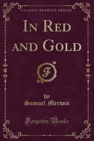 Cover of In Red and Gold (Classic Reprint)