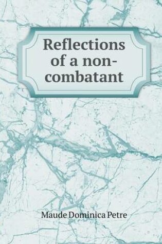 Cover of Reflections of a non-combatant