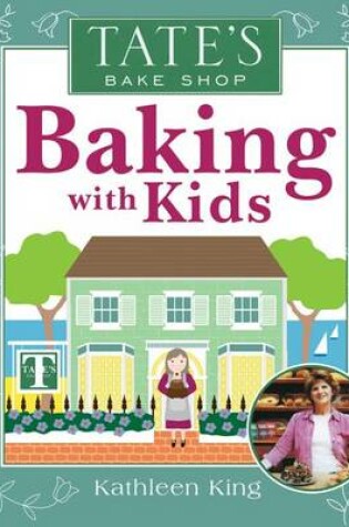 Cover of Tate's Bake Shop Baking with Kids