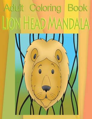 Book cover for Adult Coloring Book: Lion Head Mandala