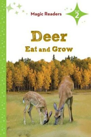 Cover of Deer Eat and Grow: Level 2