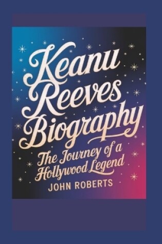 Cover of Keanu Reeves biography