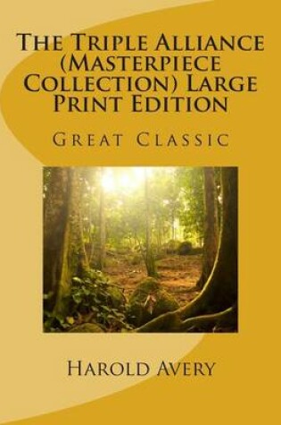 Cover of The Triple Alliance (Masterpiece Collection) Large Print Edition