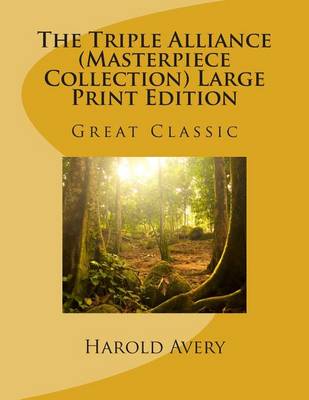 Book cover for The Triple Alliance (Masterpiece Collection) Large Print Edition