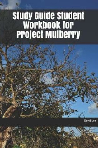 Cover of Study Guide Student Workbook for Project Mulberry