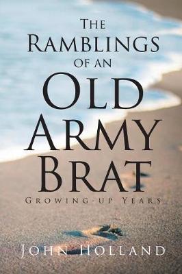 Book cover for The Ramblings of an Old Army Brat