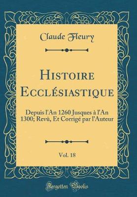 Book cover for Histoire Ecclésiastique, Vol. 18