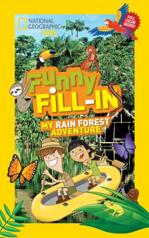 Cover of Nat Geo Kids Funny Fill-In My Rain Forest Adventure