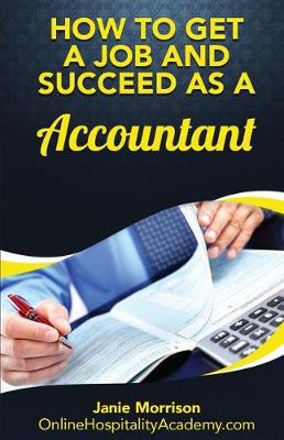 Book cover for How to Get a Job and Succeed as a Accountant