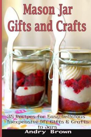 Cover of Mason Jar Gifts and Crafts