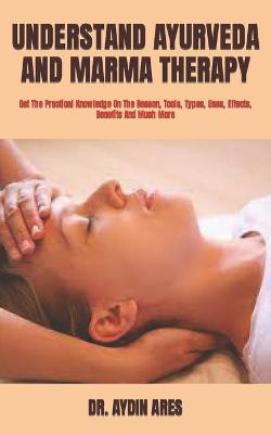 Book cover for Understand Ayurveda and Marma Therapy