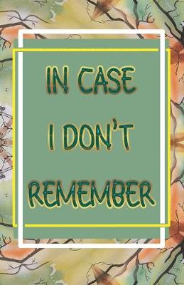 Book cover for In Case I Forget