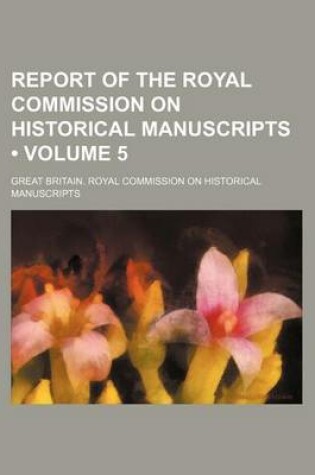 Cover of Report of the Royal Commission on Historical Manuscripts (Volume 5)