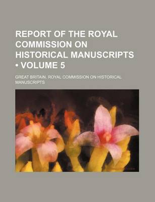 Book cover for Report of the Royal Commission on Historical Manuscripts (Volume 5)