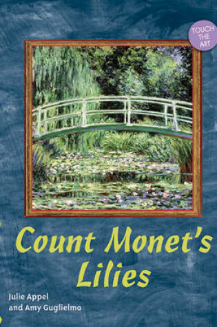 Cover of Touch the Art: Count Monet's Lilies