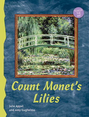 Cover of Touch the Art: Count Monet's Lilies