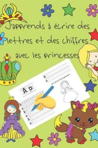 Cover of J'apprends a ecrire des lettres et des chiffres avec les princesses