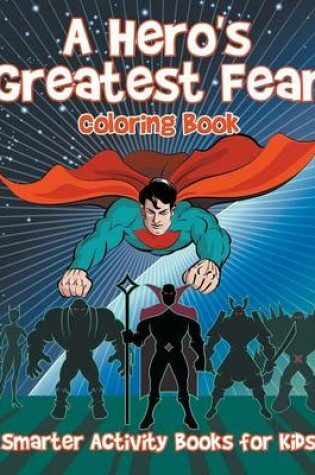 Cover of A Hero's Greatest Fear Coloring Book