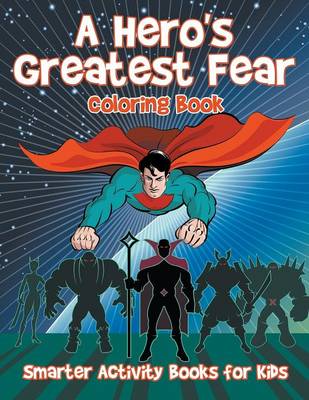 Book cover for A Hero's Greatest Fear Coloring Book