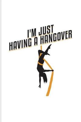 Book cover for I'm Just Having a Hangover