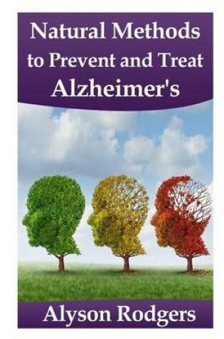 Cover of Natural Methods to Prevent and Treat Alzheimer's