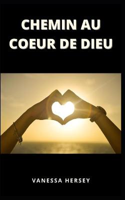 Book cover for Chemin Au Coeur de Dieu