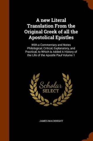 Cover of A New Literal Translation from the Original Greek of All the Apostolical Epistles