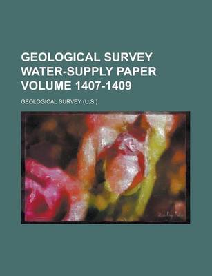 Book cover for Geological Survey Water-Supply Paper Volume 1407-1409