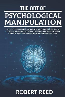 Book cover for The Art of Psychological Manipulation