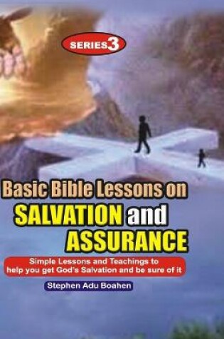 Cover of Basic Bible Lessons on Salvation and Assurance