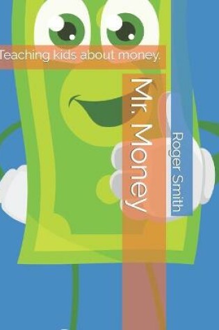 Cover of Mr. Money teaching kids about money