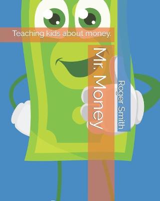 Book cover for Mr. Money teaching kids about money