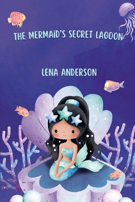 Cover of The Mermaid's Secret Lagoon