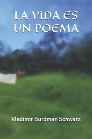 Cover of La Vida Es Un Poema