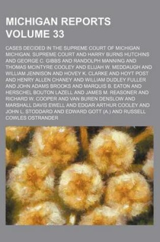 Cover of Michigan Reports Volume 33; Cases Decided in the Supreme Court of Michigan