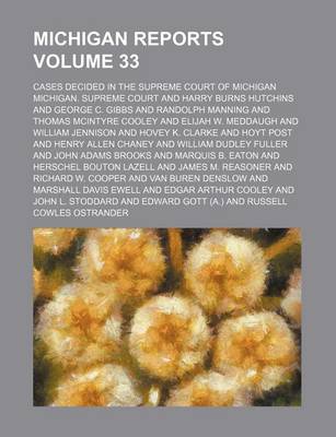 Book cover for Michigan Reports Volume 33; Cases Decided in the Supreme Court of Michigan