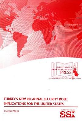 Book cover for Turkey's New Regional Security Role: Implications for the United States