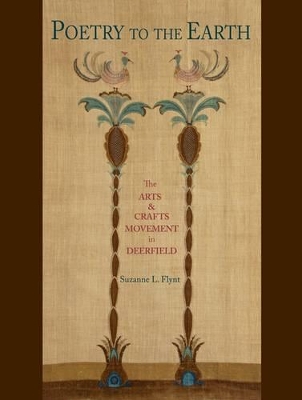 Book cover for Poetry to the Earth: The Arts & Crafts Movement in Deerfield