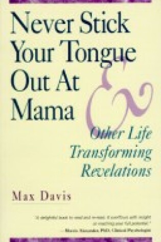 Cover of Never Stick Your Tongue Out at Mama