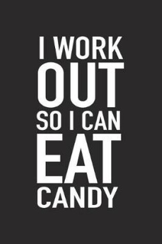 Cover of I Workout So I Can Eat Candy