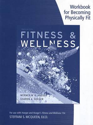 Book cover for Becoming Physically Fit: A Physical Education Multimedia Course  Workbook for Hoeger/Hoeger's Fitness and Wellness, 10th