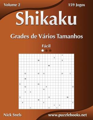 Cover of Shikaku Grades de Vários Tamanhos - Fácil - Volume 2 - 159 Jogos