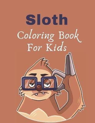 Book cover for Sloth Coloring Book For Kids