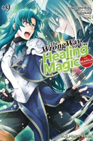 Cover of The Wrong Way to Use Healing Magic Volume 9