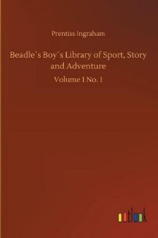 Cover of Beadle´s Boy´s Library of Sport, Story and Adventure