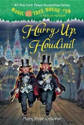 Hurry Up, Houdini! by Mary Pope Osborne