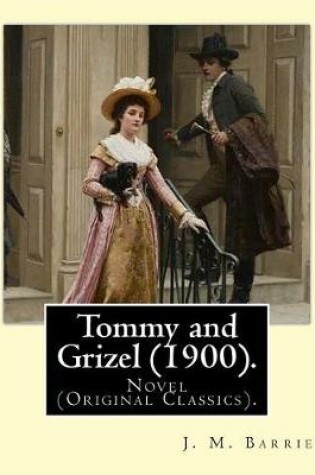 Cover of Tommy and Grizel (1900). By