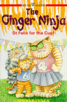 Book cover for Ginger Ninja 4 St Felix For The Cup