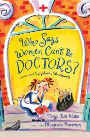 Cover of Who Says Women Can't Be Doctors?