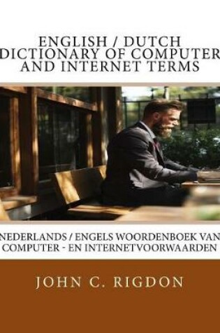 Cover of English / Dutch Dictionary of Computer and Internet Terms